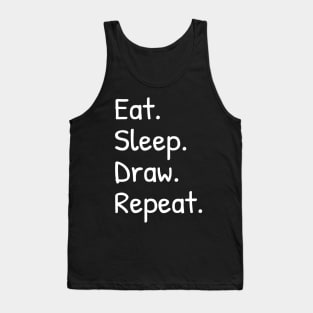 Eat Sleep Draw Repeat Funny Tank Top